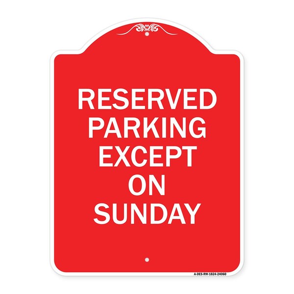 Signmission Designer Series Sign-Except on Sunday, Red & White Aluminum Sign, 24" L, 18" H, RW-1824-24060 A-DES-RW-1824-24060 - main
